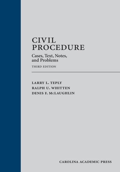 Civil Procedure: Cases, Text, Notes, and Problems, Third Edition cover