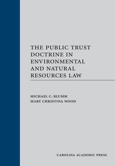The Public Trust Doctrine in  Environmental and Natural Resources Law cover