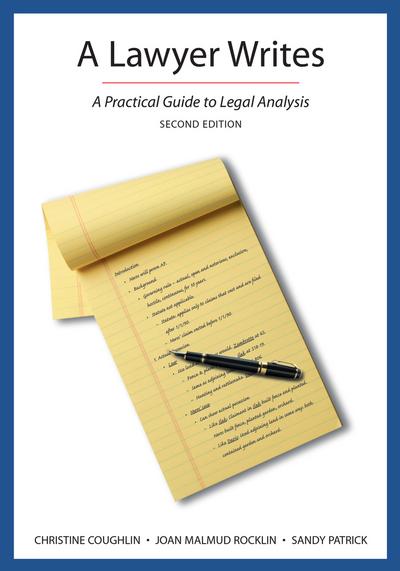 A Lawyer Writes: A Practical Guide to Legal Analysis, Second Edition cover