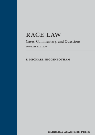 Race Law: Cases, Commentary, and Questions, Fourth Edition cover