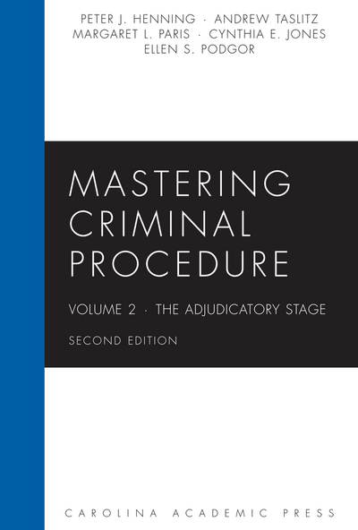 Mastering Criminal Procedure, Volume 2: The Adjudicatory Stage, Second Edition cover