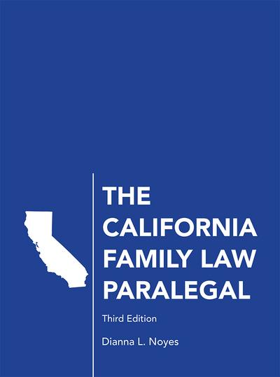 The California Family Law Paralegal, Third Edition cover