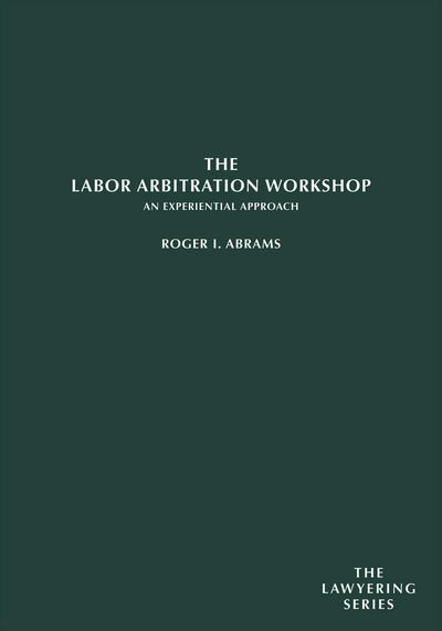 The Labor Arbitration Workshop