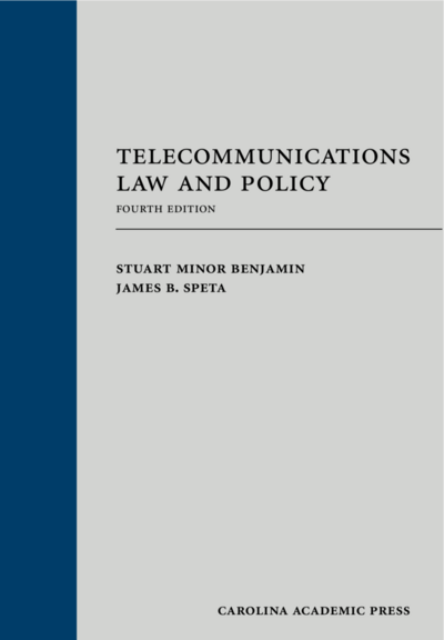 Telecommunications Law and Policy, Fourth Edition cover