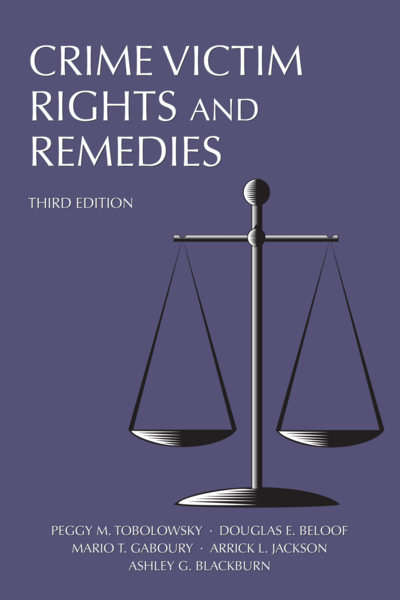 Crime Victim Rights and Remedies, Third Edition