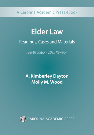 Elder Law, Fourth Edition, 2015 Revision
