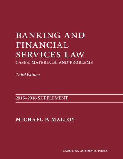 Banking and Financial Services Law, 2015-2016 SUPPLEMENT, Third Edition