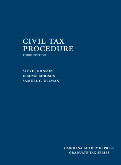 Civil Tax Procedure, Third Edition