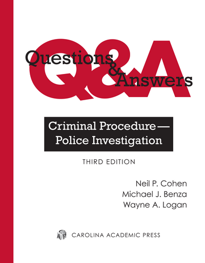Questions & Answers: Criminal Procedure — Police Investigation, Third Edition cover