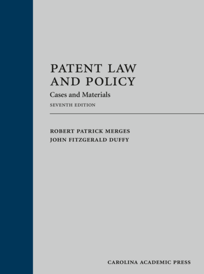 Patent Law and Policy: Cases and Materials, Seventh Edition cover