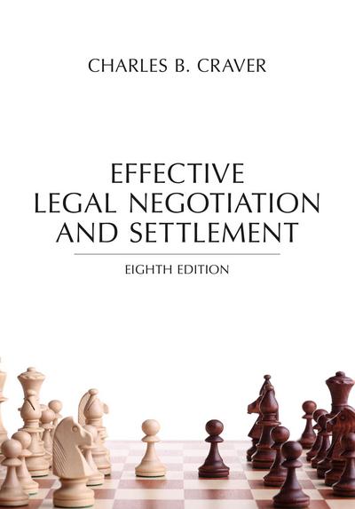 Effective Legal Negotiation and Settlement, Eighth Edition cover