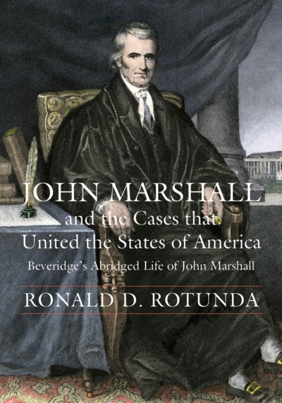 John Marshall and the Cases that United the States of America