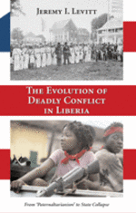 The Evolution of Deadly Conflict in Liberia cover