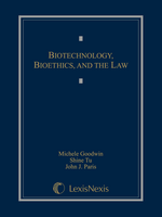 Biotechnology, Bioethics, and the Law cover