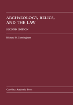 Archaeology, Relics, and the Law cover