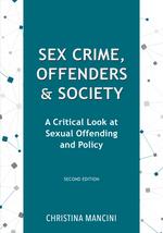Sex Crime, Offenders, and Society cover